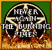 Never Again the Burning Times